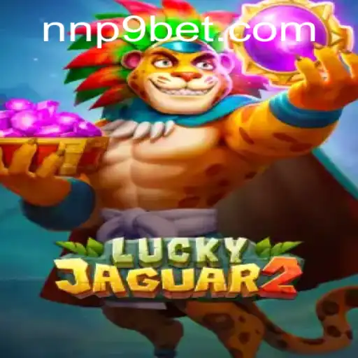 Explore o Mundo de Luckyjaguar2 e Descubra a Emoção do Jogo em NNP9.COM