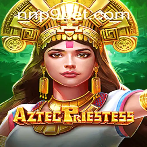 Explorando o Mundo de AztecPriestess: A Nova Sensação do NNP9.COM